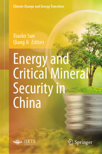 Energy and Critical Mineral Security in China -  - E-Book