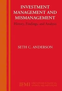 Investment Management and Mismanagement - Seth Anderson - E-Book