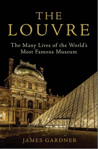 The Louvre - James Gardner - E-Book