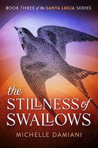 The Stillness of Swallows - Damiani Michelle - E-Book