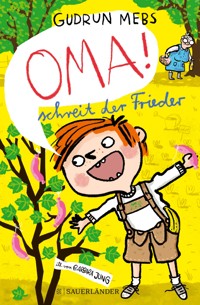 »Oma!«, schreit der Frieder - Gudrun Mebs - E-Book