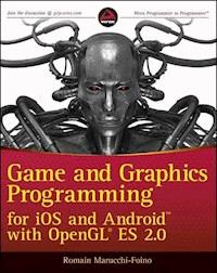 Game and Graphics Programming for iOS and Android with OpenGL ES 2.0 - Romain Marucchi-Foino - E-Book