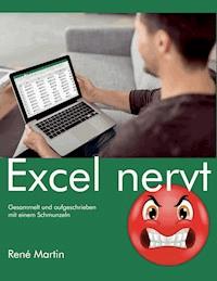 Excel nervt - René Martin - E-Book