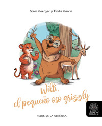 Willi, el pequeño oso grizzly - Sonia Goerger - kostenlos E-Book