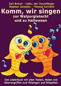 Komm, wir singen zur Walpurgisnacht und zu Halloween - Stephen Janetzko - E-Book