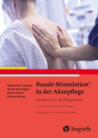 Basale Stimulation® in der Akutpflege - Margit Hatz-Casparis - E-Book