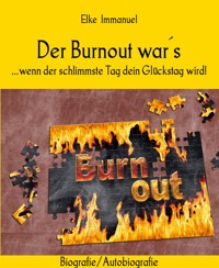 Der Burnout war´s - Elke Immanuel - E-Book