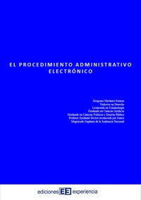 El procedimiento administrativo electrónico - Gorgonio Martínez Atienza - E-Book