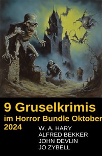 9 Gruselkrimis im Horror Bundle Oktober 2024 - W. A.  Hary - E-Book