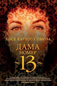 Дама номер 13 - Хосе Карлос Сомоза - E-Book