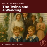 The Twins and a Wedding - Lucy Maud Montgomery - Hörbuch
