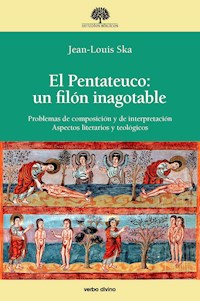 El Pentateuco: un filón inagotable - Jean-Louis Ska - E-Book