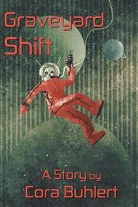 Graveyard Shift - Cora Buhlert - E-Book