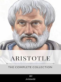 Aristotle – The Complete Collection - Aristotle - E-Book