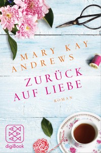 Zurück auf Liebe - Mary Kay Andrews - E-Book