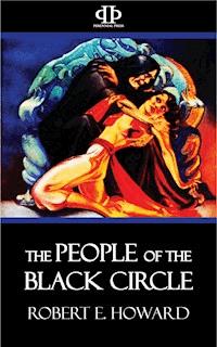 The People of the Black Circle - Robert E. Howard - E-Book