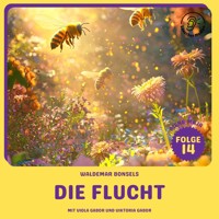 Die Flucht (Biene Maja, Folge 14) - Waldemar Bonsels - Hörbuch