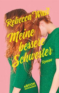Meine bessere Schwester - Rebecca Wait - E-Book