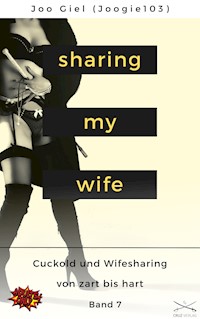 Sharing My Wife - Band 7 - Joo Giel - E-Book