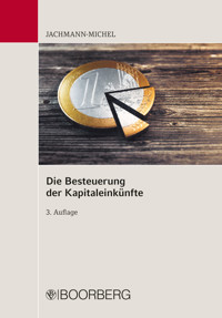 Die Besteuerung der Kapitaleinkünfte - Monika Jachmann-Michel - E-Book