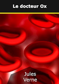 Le docteur Ox - Jules Verne - E-Book