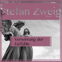 Verwirrung der Gefühle (Ungekürzt) - Zweig Stefan - Hörbuch