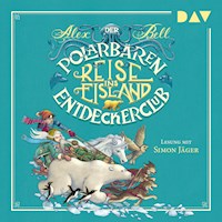 Der Polarbären-Entdeckerclub – Teil 1: Reise ins Eisland - Alex Bell - Hörbuch
