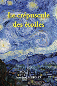 Le crépuscule des étoiles - Jean-Jacques Picart - E-Book