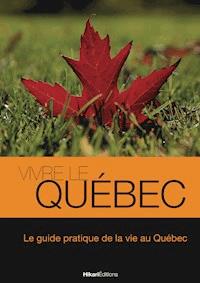 Vivre le Québec - Julien Valat - E-Book