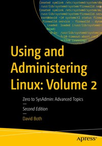 Using and Administering Linux: Volume 2 - David Both - E-Book