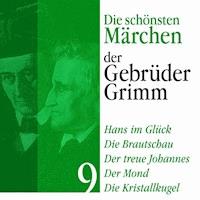 Hans im Glück: Die schönsten Märchen der Gebrüder Grimm 9 - Gebrüder Grimm - Hörbuch
