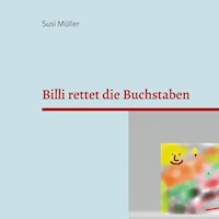 Billi rettet die Buchstaben - Susi Müller - E-Book