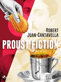 Proust Fiction - Robert Juan-Cantavella - E-Book