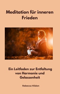 Meditation für inneren Frieden - Rebecca Hildon - E-Book