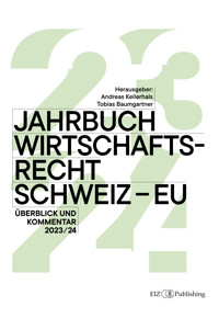 Jahrbuch Wirtschaftsrecht Schweiz – EU 2024 -  - kostenlos E-Book