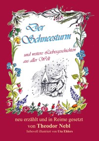 Der Schneesturm und weitere Liebesgeschichten aus aller Welt - Nebl Theodor - E-Book