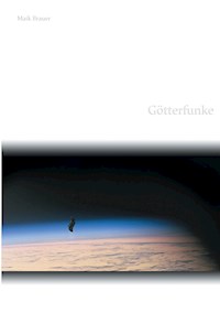 Götterfunke - Maik Brauer - E-Book