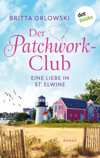 Der Patchwork-Club - Eine Liebe in St. Elwine - oder: Pampelmusenduft - Britta Orlowski - E-Book