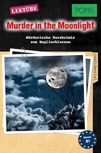 PONS Kurzkrimis: Murder in the Moonlight - Dominic Butler - E-Book