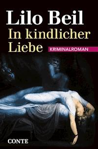 In kindlicher Liebe - Lilo Beil - E-Book