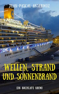 Wellen, Strand und Sonnenbrand - Jean-Pascal Ansermoz - E-Book