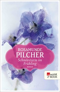 Schneesturm im Frühling - Rosamunde Pilcher - E-Book