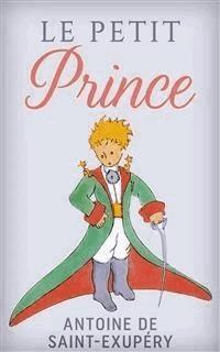 Le Petit Prince - Antoine De Saint Exupéry - E-Book