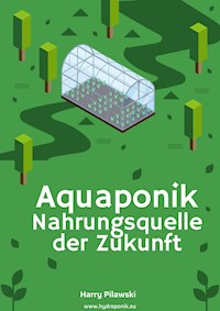 Aquaponik - Harry Pilawski - E-Book