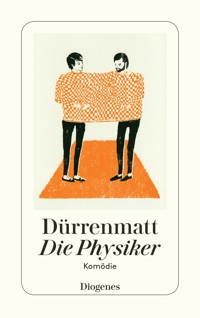 Die Physiker - Friedrich Dürrenmatt - E-Book