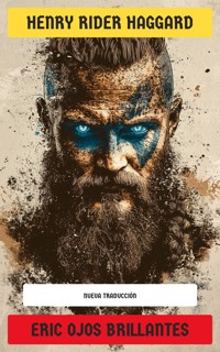 Eric Ojos Brillantes - Henry Rider Haggard - E-Book