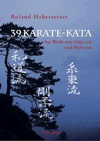 39 Karate-Kata - Roland Habersetzer - E-Book
