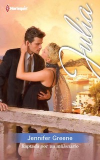 Raptada por un millonario - Jennifer Greene - E-Book