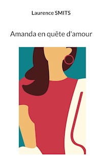Amanda en quête d'amour - Laurence Smits - E-Book