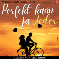 Perfekt kann ja jeder - Wolfgang Conradt - Hörbuch